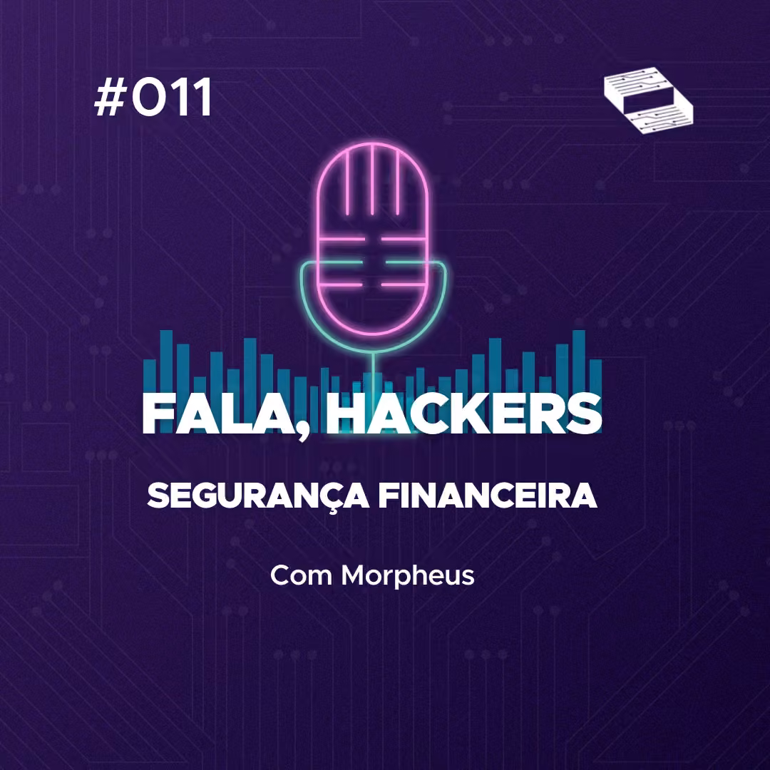 Arte do episódio Segurança Financeira do podcast Fala, Hackers