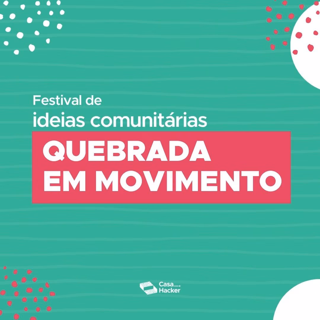 Promotional artwork for the event Community Ideas Festival - Quebrada em Movimento